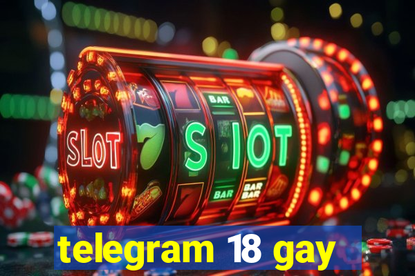 telegram 18 gay